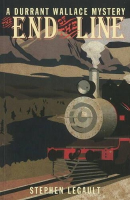 The End of the Line Stephen Legault 9781926971049