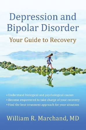 Depression and Bipolar Disorder by William R. Marchand 9781933503998