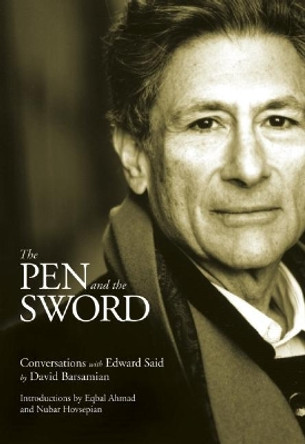 The Pen And The Sword: Conversations with Edward Said by David Barsamian 9781931859950