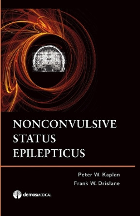 Nonconvulsive Status Epilepticus by Peter W. Kaplan 9781933864105