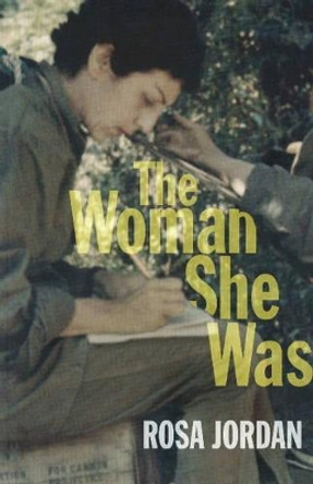 The Woman She Was by Rosa Jordan 9781926972466