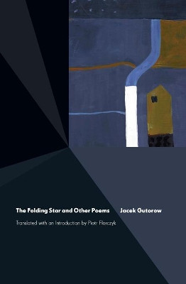 The Folding Star: and Other Poems by Jacek Gutorow 9781934414880