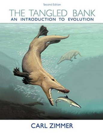 The Tangled Bank: An Introduction to Evolution by Carl Zimmer 9781936221448