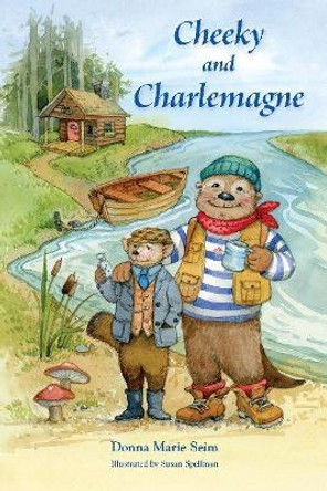 Cheeky and Charlemagne by Donna Marie Seim 9781937721534