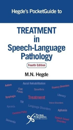 Hegde's PocketGuide to Treatment in Speech-Language Pathology by M. N. Hegde 9781944883126