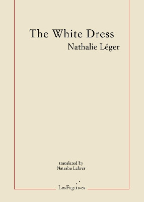 The white dress by Nathalie Leger 9781999331887