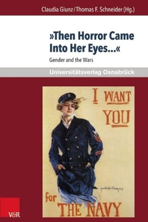 Then Horror Came Into Her Eyes...: Gender and the Wars by Claudia Junk 9783847103417