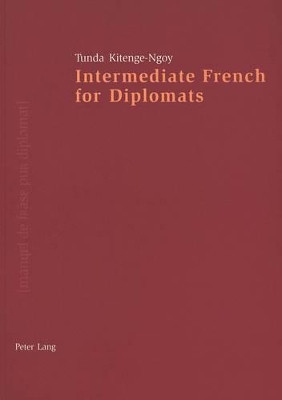 Intermediate French for Diplomats by Tunda Kitenge-Ngoy 9783906758930