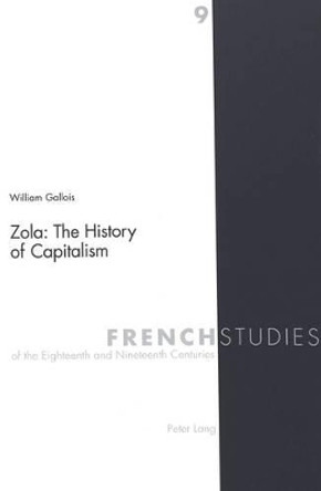 Zola: The History of Capitalism by William Gallois 9783906758602