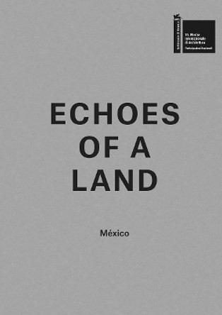 Echoes of a Land by Gabriela Etchegaray 9786076055397