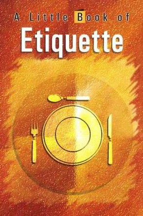 A Little Book of Etiquette by Vijaya Kumar 9788120726314