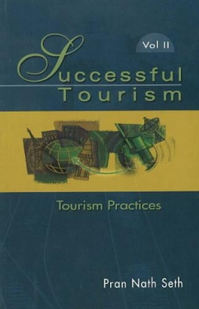 Successful Tourism: Volime II: Tourism Practices by Pran Nath Seth 9788120732001