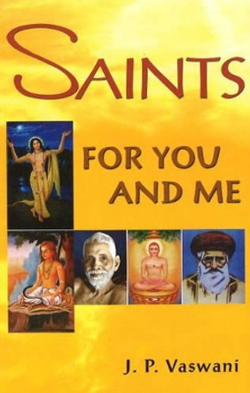 Saints for You and Me by J. P. Vaswani 9788120743687