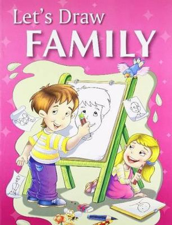 Let'S Draw Family by Pegasus 9788131910436