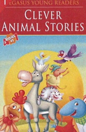 Clever Animal Stories: Level 3 by Pegasus 9788131917381