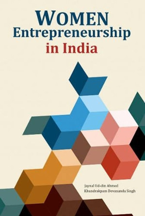 Women Entrepreneurship in India by Jaynal Ud-Din Ahmed 9788177084252