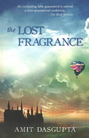 Lost Fragrance by Amit Dasgupta 9788183282802