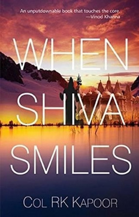 When Shiva Smiles by R. K. Kapoor 9788183283328