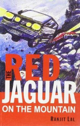 Red Jaguar: On the Mountain by Ranjit Lal 9788183280471