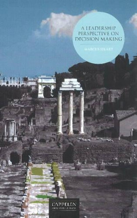 A Leadership Perspective on Decision-Making by Marcus Selart 9788202254285