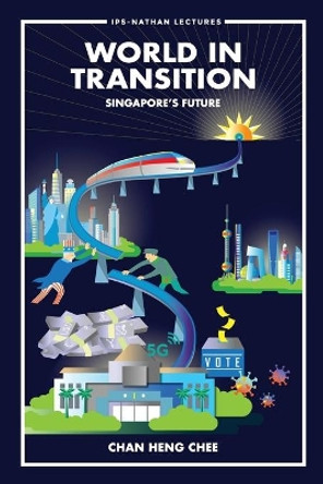 World In Transition: Singapore's Future by Heng Chee Chan 9789811234453