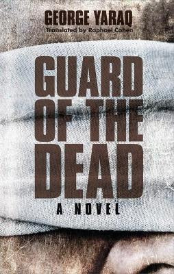 Guard of the Dead: A Novel George Yarak 9789774169106