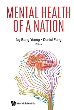 Mental Health Of A Nation by Beng Yeong Ng 9789813206908