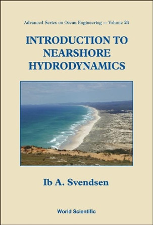 Introduction To Nearshore Hydrodynamics by Ib A. Svendsen 9789812562043