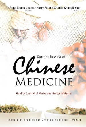 Current Review Of Chinese Medicine: Quality Control Of Herbs And Herbal Material by Harry H. S. Fong 9789812567079