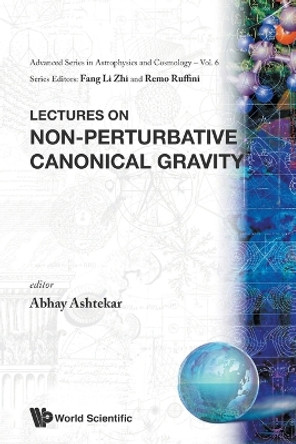 Lectures On Non-perturbative Canonical Gravity by Abhay Ashtekar 9789810205744