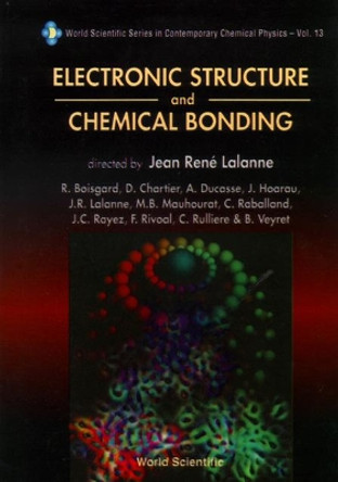 Electronic Structure And Chemical Bonding by Dunod Editeur 9789810226657