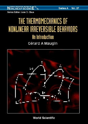 Thermomechanics Of Nonlinear Irreversible Behaviours, The Gerard A Maugin (Universite Pierre Et Marie Curie, France) 9789810233754