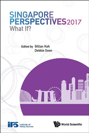 Singapore Perspectives 2017: What If? by Gillian Koh 9789813224742
