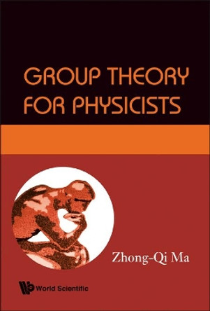 Group Theory For Physicists by Zhong-Qi Ma 9789812771414