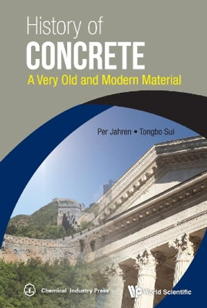 History Of Concrete: A Very Old And Modern Material by Per Jahren 9789813145733