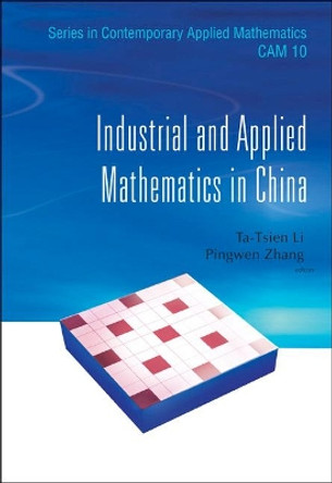 Industrial And Applied Mathematics In China by Tatsien Li 9789812838759