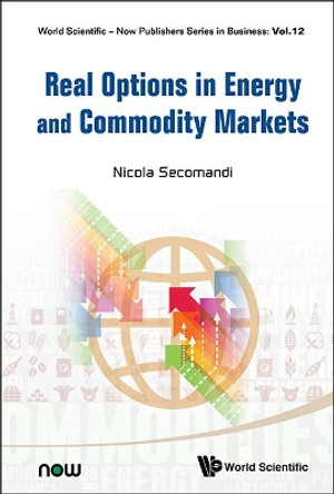 Real Options In Energy And Commodity Markets by Nicola Secomandi 9789813149403