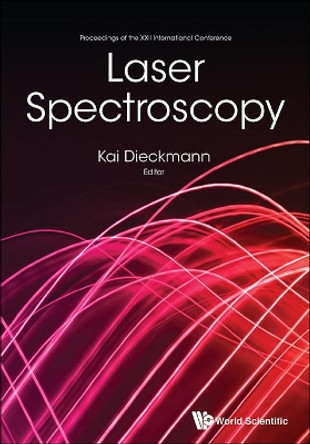 Laser Spectroscopy - Proceedings Of The Xxii International Conference by Kai Dieckmann 9789813200609