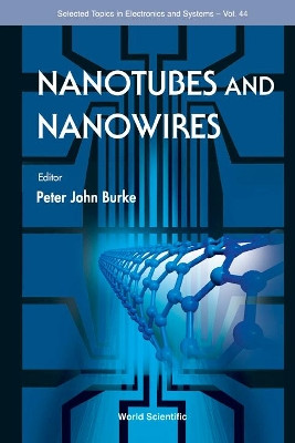Nanotubes And Nanowires by Peter John Burke 9789812704351