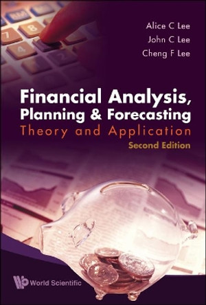 Financial Analysis, Planning And Forecasting: Theory And Application (2nd Edition) by Alice C. Lee 9789812706089