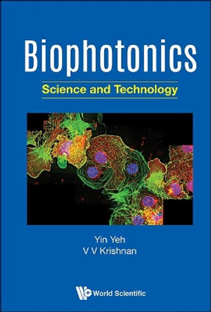 Biophotonics: Science And Technology by Yin Yeh 9789813235687
