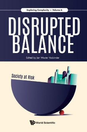 Disrupted Balance - Society At Risk by Jan Wouter Vasbinder 9789813239210