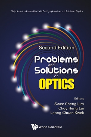 Problems And Solutions On Optics by Choy Heng Lai 9789813273856