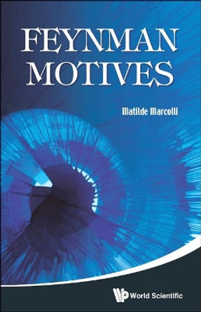 Feynman Motives by Matilde Marcolli 9789814271202