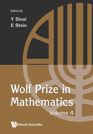 Wolf Prize In Mathematics, Volume 4 by Elias M. Stein 9789814723923
