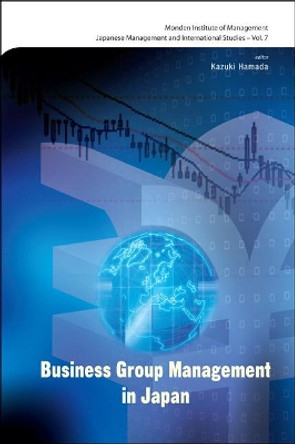 Business Group Management In Japan by Kazuki Hamada 9789814289504