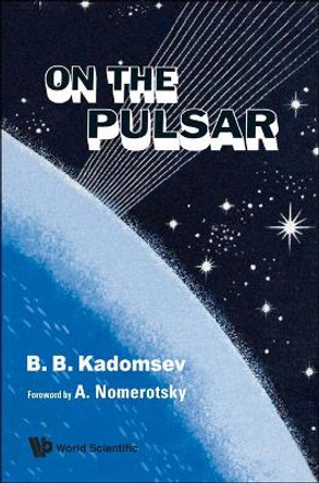 On The Pulsar by B.B. Kadomsev 9789814289726