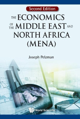 Economics Of The Middle East And North Africa (Mena), The by Joseph Pelzman 9789813203976