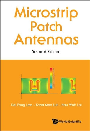 Microstrip Patch Antennas by Kai Fong Lee 9789813208599