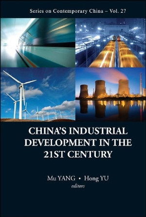 China's Industrial Development In The 21st Century by Yang Mu 9789814324748